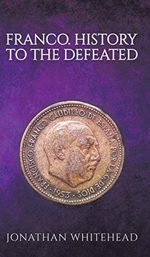 portada Franco - History to the Defeated (en Inglés)