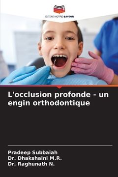 portada L'occlusion profonde - un engin orthodontique (en Francés)
