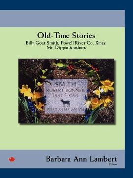 portada old-time stories: billy-goat smith, powell river co. xmas, mr. dippie & others (en Inglés)