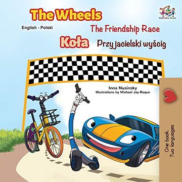portada The Wheels -The Friendship Race (English Polish Bilingual Book) (English Polish Bilingual Collection) (in Polaco)