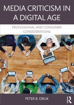 portada Media Criticism in a Digital Age: Professional And Consumer Considerations