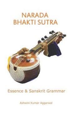 portada Narada Bhakti Sutra: Essence and Sanskrit Grammar (en Inglés)