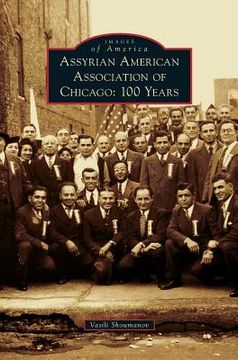 portada Assyrian American Association of Chicago: 100 Years (in English)