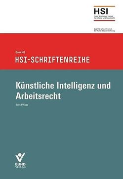 portada Künstliche Intelligenz und Arbeitsrecht Hsi-Schrifenreihe bd. 46 (en Alemán)