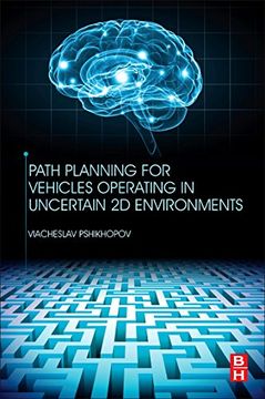 portada Path Planning for Vehicles Operating in Uncertain 2d Environments 