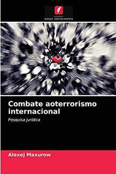 portada Combate Aoterrorismo Internacional: Pesquisa Jurídica (en Portugués)