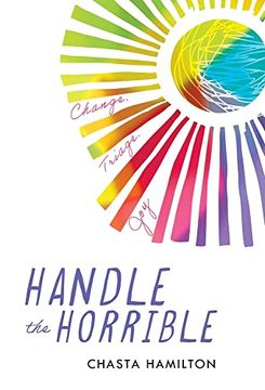 portada Handle the Horrible: Change. Triage. Joy. (in English)