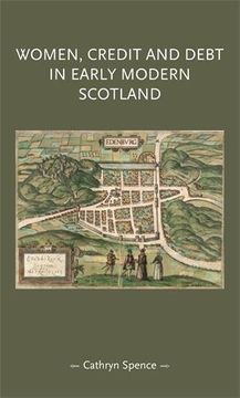 portada Women, Credit, and Debt in Early Modern Scotland (Gender in History)