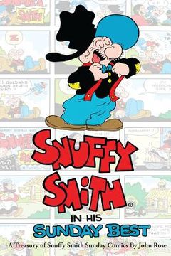 portada Snuffy Smith In His Sunday Best: A Treasury Of Snuffy Smith Sunday Comics (en Inglés)