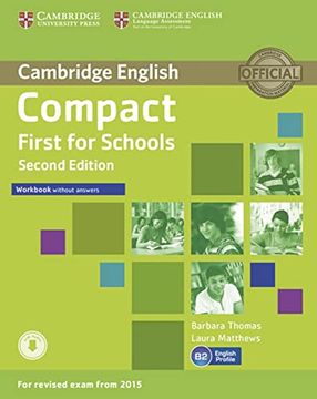 Compact First for Schools - Second Edition. Workbook Without Answers With Downloadable Audio (en Inglés)