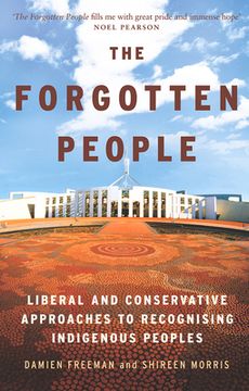 portada The Forgotten People: Liberal and Conservative Approaches to Recognising Indigenous Peoples