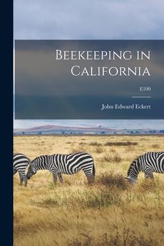 portada Beekeeping in California; E100 (en Inglés)