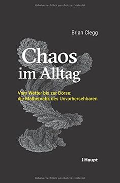 portada Chaos im Alltag: Vom Wetter bis zur Börse: Die Mathematik des Unvorhersehbaren (in German)