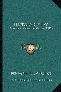 portada history of jay: franklin county, maine (1912) (in English)