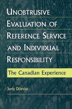 portada unobtrusive evaluation of reference service and individual responsibility: the canadian experience (en Inglés)