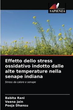 portada Effetto dello stress ossidativo indotto dalle alte temperature nella senape indiana (in Italian)