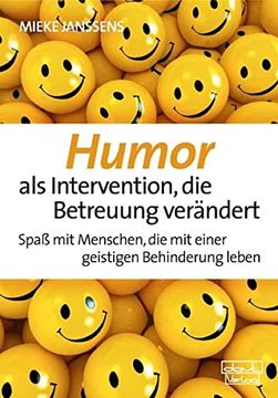 portada Humor als Intervention, die Betreuung Verändert: Spaß mit Menschen, die mit Einer Geistigen Behinderung Leben 