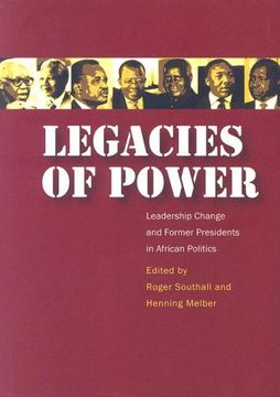 portada Legacies of Power: Leadership Change and Former Presidents in African Politics