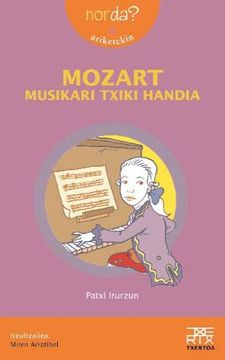 portada Mozart Musikari Txiki Handia: 8 (Nor Da? ) (in Basque)