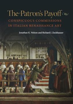 portada The Patron's Payoff: Conspicuous Commissions in Italian Renaissance art (in English)