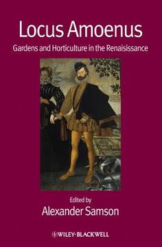 portada Locus Amoenus: Gardens and Horticulture in the Renaissance