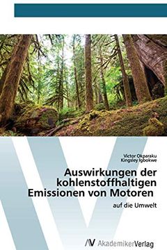 portada Auswirkungen der Kohlenstoffhaltigen Emissionen von Motoren: Auf die Umwelt (en Alemán)