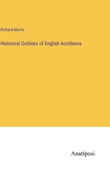 portada Historical Outlines of English Accidence (in English)