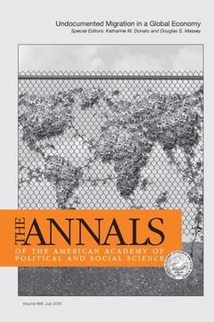 portada The Annals of the American Academy of Political & Social Science: Undocumented Migration in a Global Economy (en Inglés)