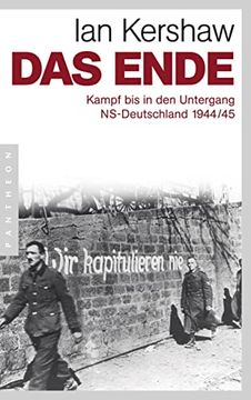 portada Das Ende: Kampf bis in den Untergang - Ns-Deutschland 1944/45 (en Alemán)