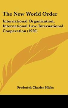portada the new world order: international organization, international law, international cooperation (1920) (en Inglés)