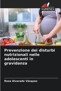 portada Prevenzione dei disturbi nutrizionali nelle adolescenti in gravidanza (en Italiano)