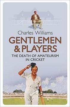 portada Gentlemen & Players: The Death of Amateurism in Cricket (en Inglés)
