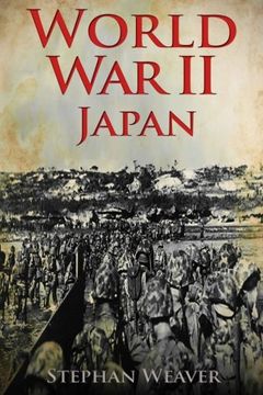 portada World war 2 Japan: (Pearl Harbour - Pacific Theater - iwo Jima - Battle for the Solomon Islands - Okinawa - Nagasaki - Atomic Bomb) (en Inglés)