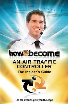 portada How2Become an Air Traffic Controller: The Insider's Guide: 1 (How2become Series)
