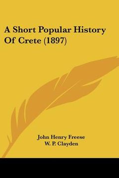portada a short popular history of crete (1897) (en Inglés)