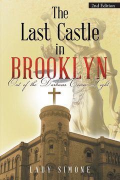 portada The Last Castle in Brooklyn: Out of the Darkness Comes Light (en Inglés)