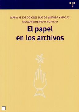 portada El Papel en los Archivos (Biblioteconomía y Administración Cultural) (in Spanish)