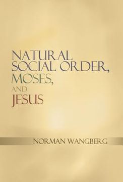 portada Natural Social Order, Moses, and Jesus