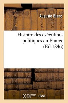 portada Histoire Des Executions Politiques En France (Savoirs Et Traditions) (French Edition)