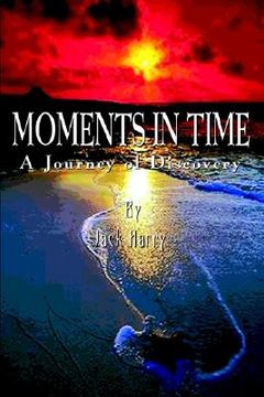 portada moments in time: a journey of discovery (in English)