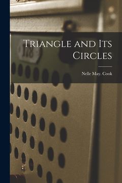 portada Triangle and Its Circles (en Inglés)
