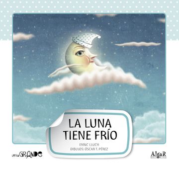 portada La Luna Tiene Frio -Mayuscula- (Letra Grande) (in Spanish)