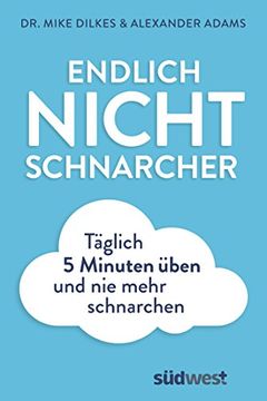 portada Endlich Nichtschnarcher: Täglich 5 Minuten Üben und nie Mehr Schnarchen (in German)