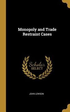 portada Monopoly and Trade Restraint Cases (en Inglés)