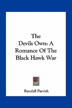 portada the devils own: a romance of the black hawk war (en Inglés)