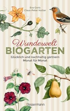 portada Wunderwelt Biogarten. Gl? Cklich und Nachhaltig G? Rtnern - Monat f? R Monat (en Alemán)