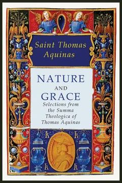 portada Nature and Grace: Selections from the Summa Theologica of Thomas Aquinas (en Inglés)