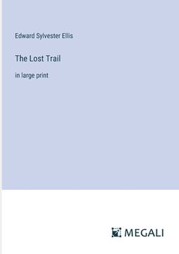 portada The Lost Trail: in large print
