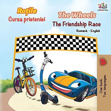portada The Wheels the Friendship Race (Romanian English Bilingual Book) (Romanian English Bilingual Collection) (en Rumano)