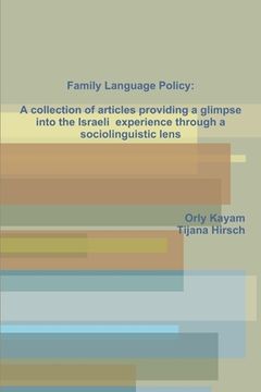 portada Family Language Policy: A collection of articles providing a glimpse into the Israeli experience through a sociolinguistic lens (en Inglés)